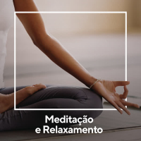 Meditação e Relaxamento