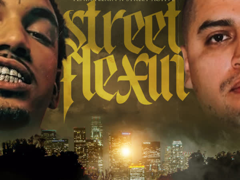 Street Flexin (feat. Street Active) (Single)