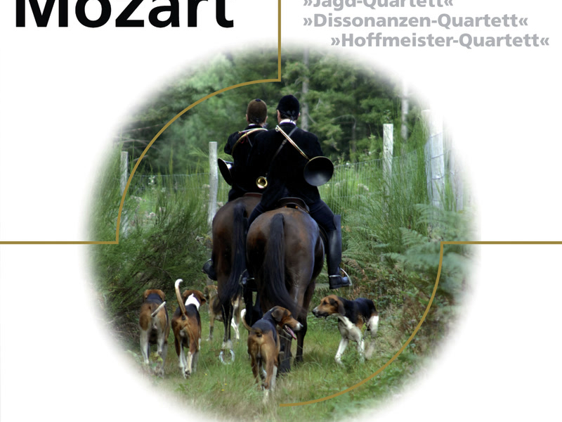 Mozart, Streichquartette „Jagd-Quartett“, „Dissonanzen-Quartett“, „Hoffmeister-Quartett“