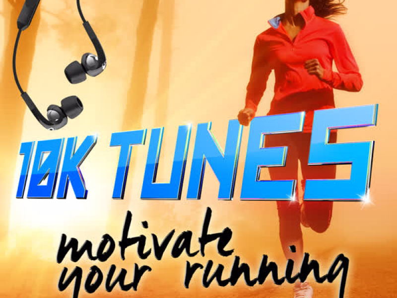 10km Tunes - Motivate Your Running