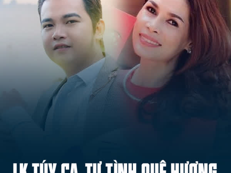 LK Túy Ca, Tự Tình Quê Hương (Single)