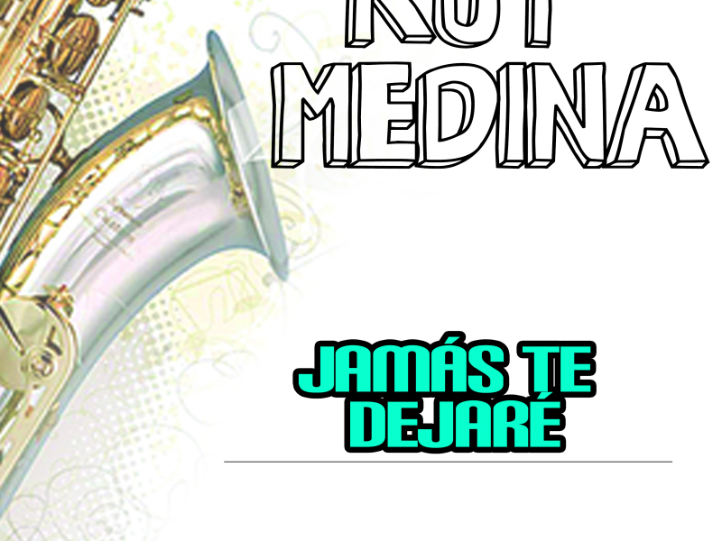 Jamás Te Dejaré (Single)