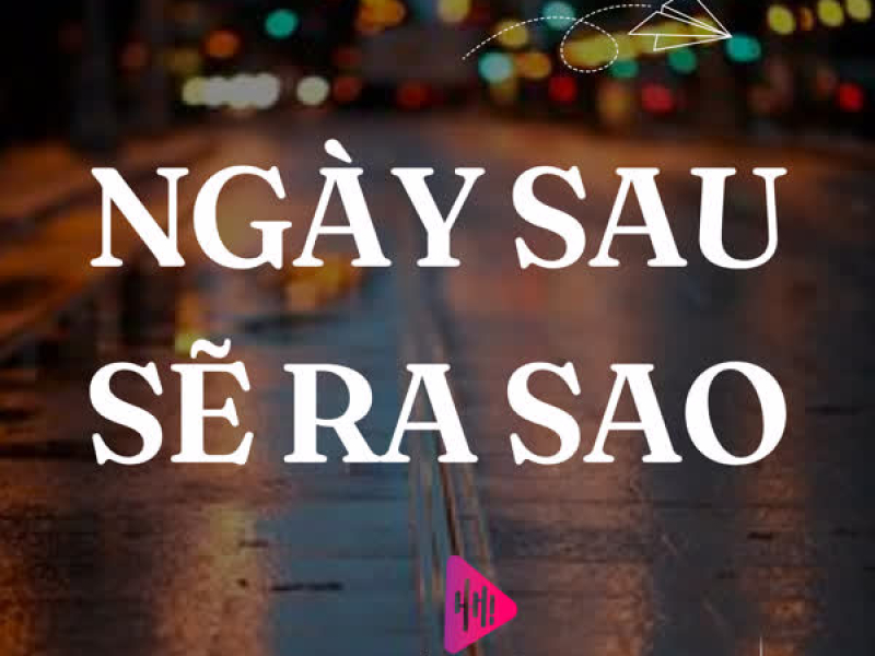 Ngày Sau Sẽ Ra Sao
