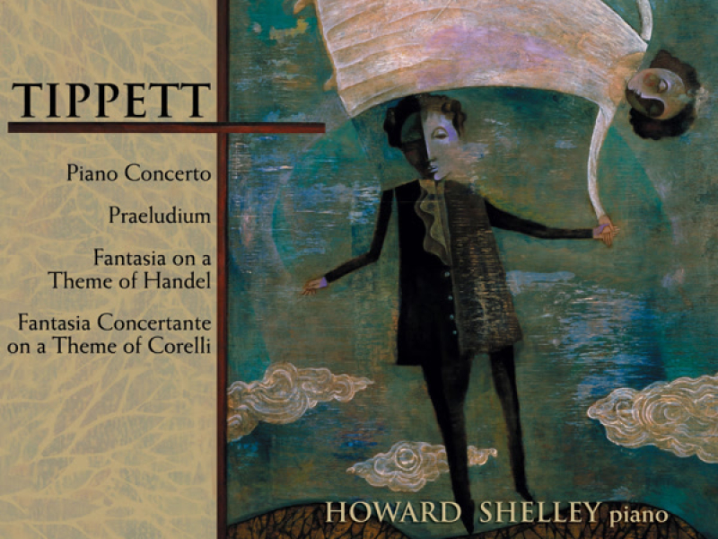 Tippett: Piano Concerto, Praeludium for Brass, Fantasia on a Theme of Handel & Fantasia Concertante on a Theme of Corelli