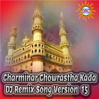 Charminar Chowrastha Kada (DJ Remix Song Version 15) (Single)