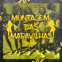 MONTAGEM DAS MARAVILHAS (Single)