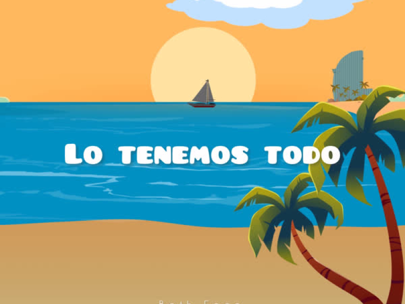 Lo Tenemos Todo (Single)