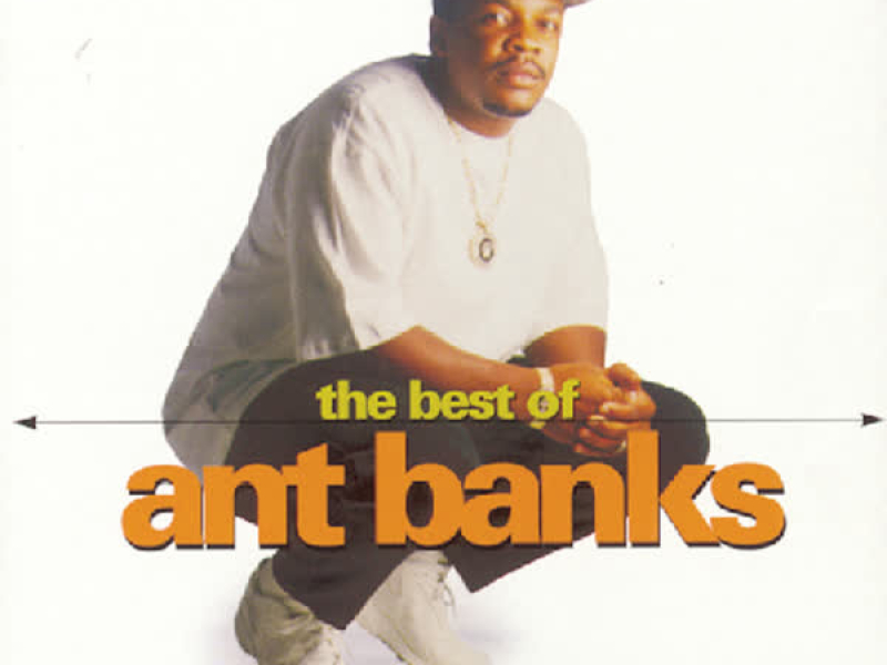 The Best Of Ant Banks