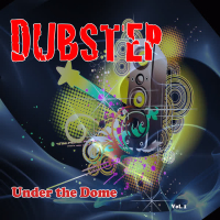 Dubstep Under the Dome, Vol. 1