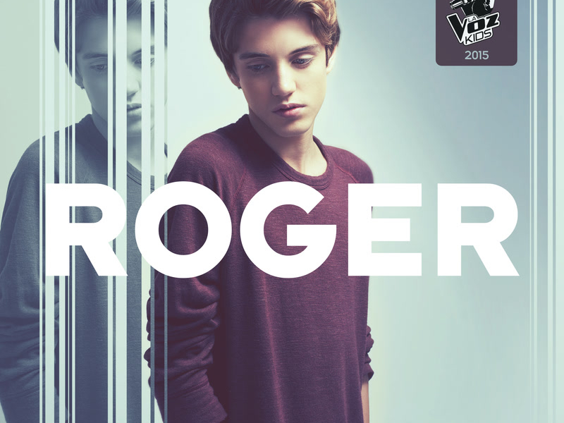 Roger (Finalista La Voz Kids 2015) (Single)