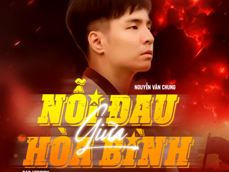 Nỗi Đau Giữa Hòa Bình (Rap Love Version) (Single)