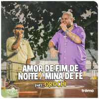 Amor De Fim De Noite / Mina De Fé (Ao Vivo) (Single)