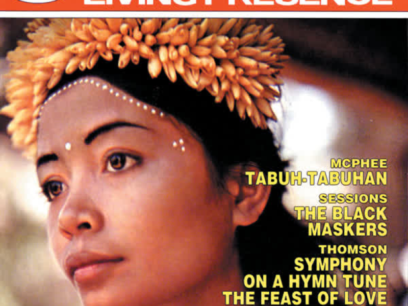 McPhee: Tabuh-Tabuhan; Sessions: The Black Maskers; Thomson: Symphony On A Hymn Tune; The Feast of Love