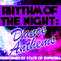 Rhythm of the Night: Dance Anthems