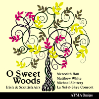 O Sweet Woods Irish & Scottish Airs