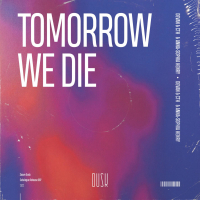 Tomorrow We Die (Single)