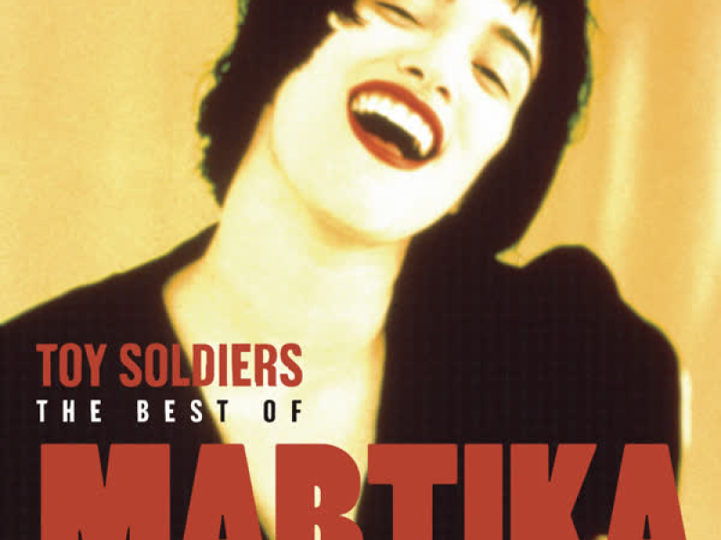 Toy Soldiers: The Best Of Martika