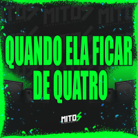 Quando Ela Ficar De Quatro (Single)