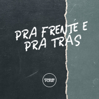 PRA FRENTE E PRA TRÁS (Single)