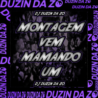 MONTAGEM VEM MAMANDO 1 (Single)