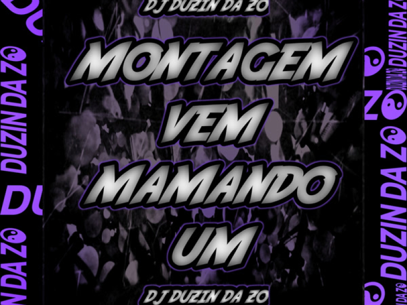 MONTAGEM VEM MAMANDO 1 (Single)