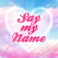 Say My Name (Single)