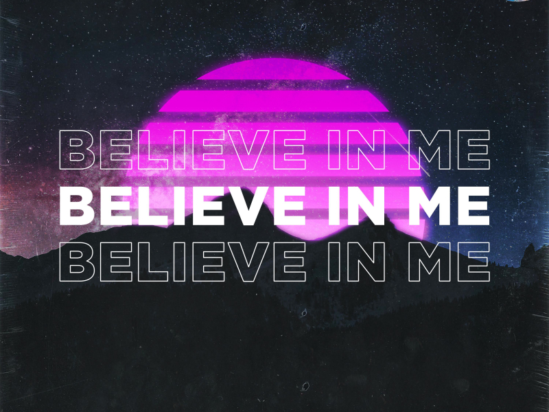 Believe In Me (Single)