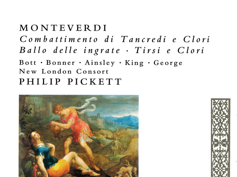 Monteverdi: Il Combattimento di Tancredi e Clorinda; Ballo delle Ingrate; Tirsi e Clori