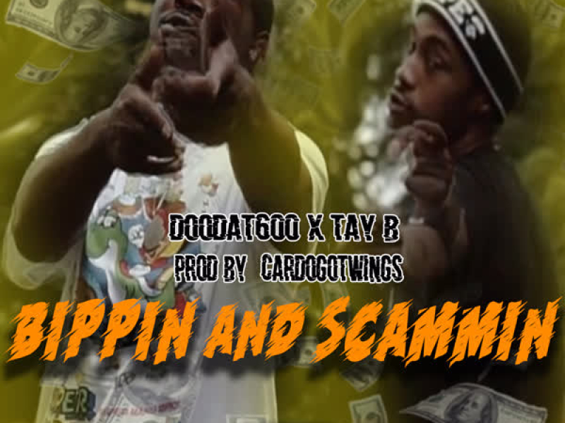 Bippin and Scammin (Single)