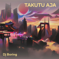 Takutu Aja (Single)
