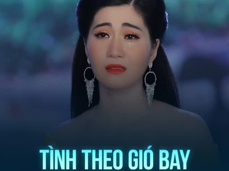 Tình Theo Gió Bay (Single)