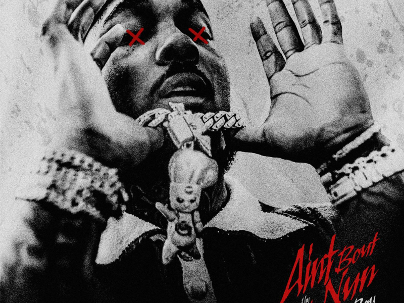Ain't Bout Nun (Single)