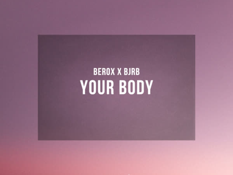 Your Body (Single)