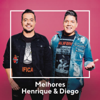 Melhores Henrique & Diego