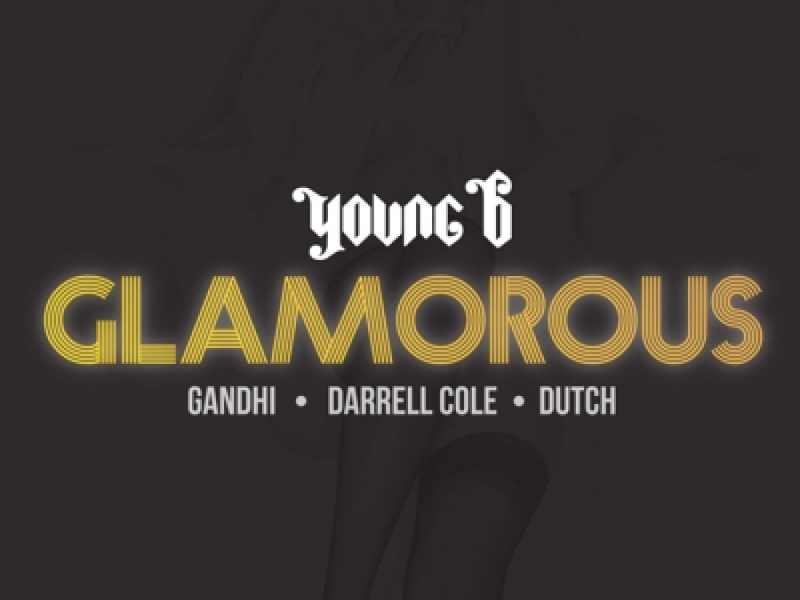 Glamorous (feat. Gandhi, Darrell Cole, Prince Dutch) (Single)