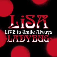 LiVE is Smile Always~LADYBUG~ at NIPPON BUDOKAN