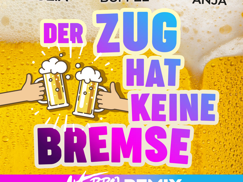 Der Zug hat keine Bremse (Mallorcastyle Edition / Averro Remix) (Single)