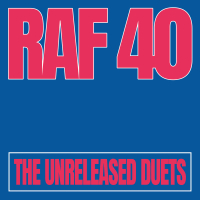 RAF40: the unreleased duets (Single)