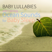 Baby Lullabies With Calming Ocean Sounds for Baby Sleep (Single)