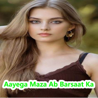Aayega Maza Ab Barsaat Ka (Single)