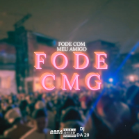 Fode Cmg , Fode Com Meu Amigo (Single)