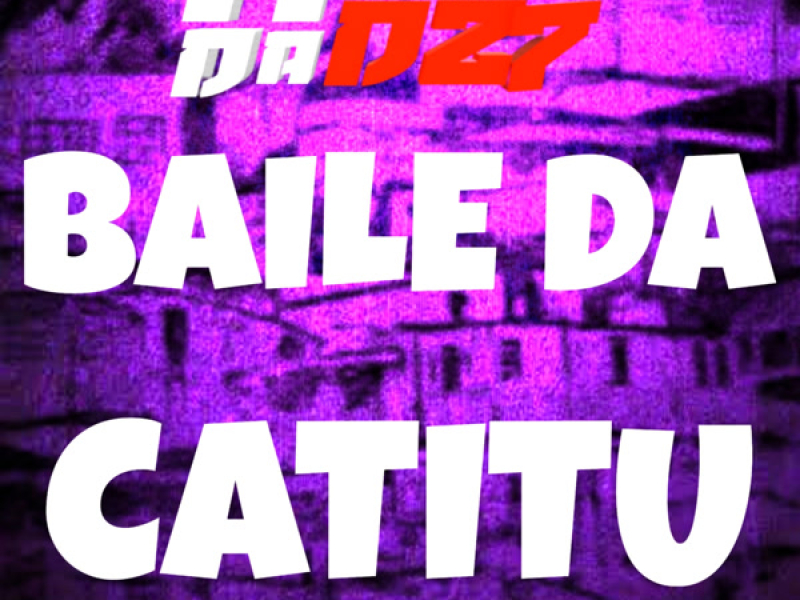 BAILE DA CATITU (Single)