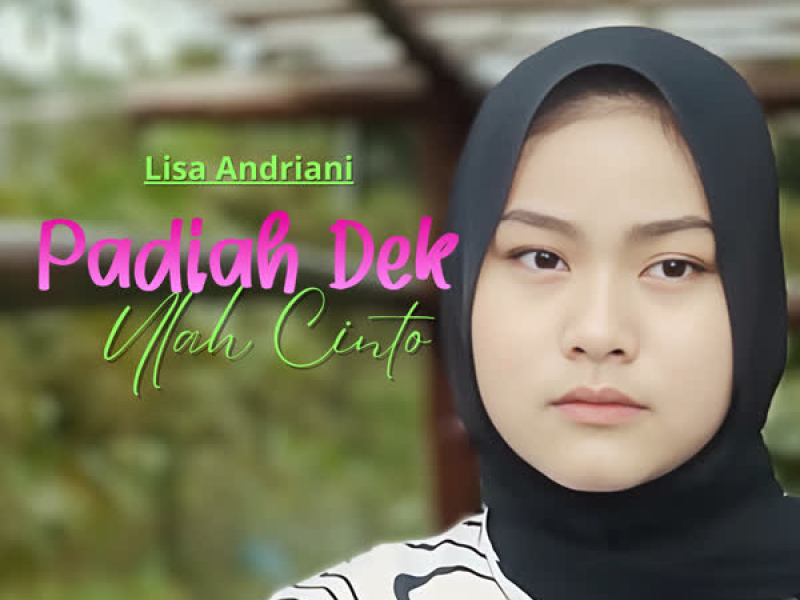 Padiah Dek Ulah Cinto (Single)