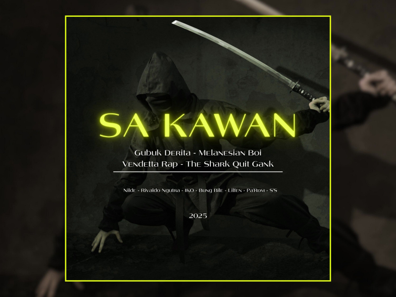 Sa Kawan (feat. Rivaldo Ngutra, IKO, Bung Bile, Lilfen, Pa'Rom & S'S) (Single)