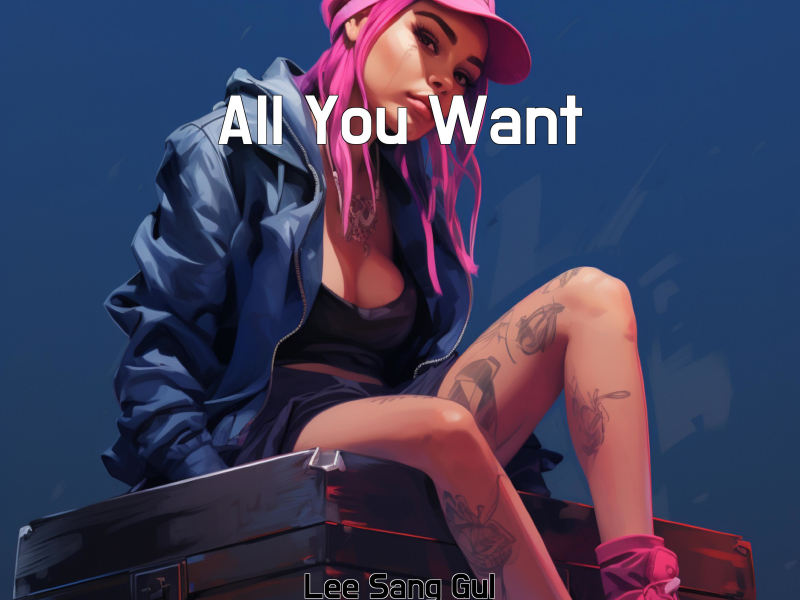 All You Want