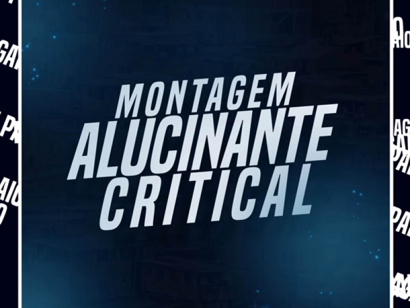 Montagem Alucinante Critical (EP)