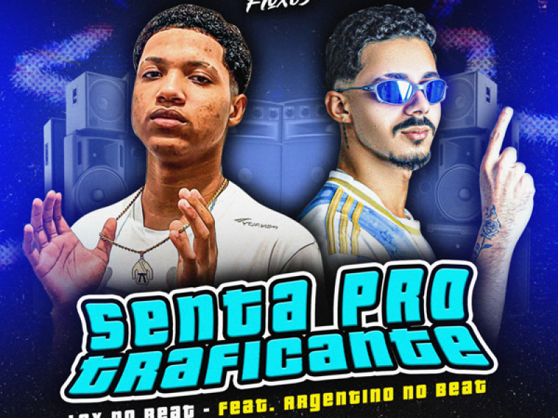 Senta Pro Traficante (Single)