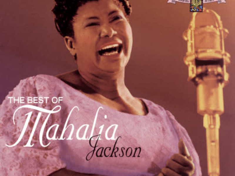 The Best Of Mahalia Jackson