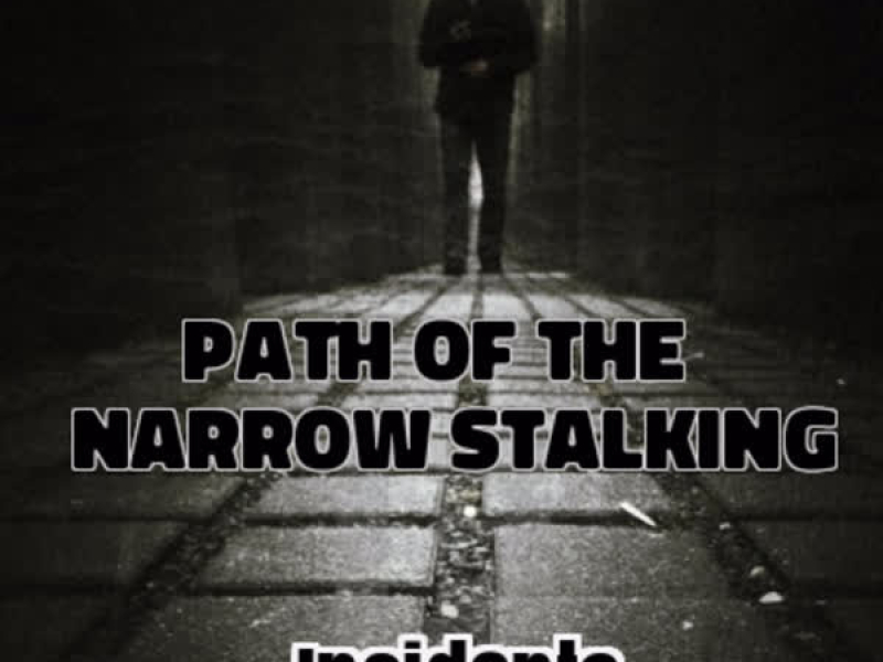 Path Of The Narrow Stalking (Single)