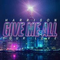 Give Me All Your Love (Single)